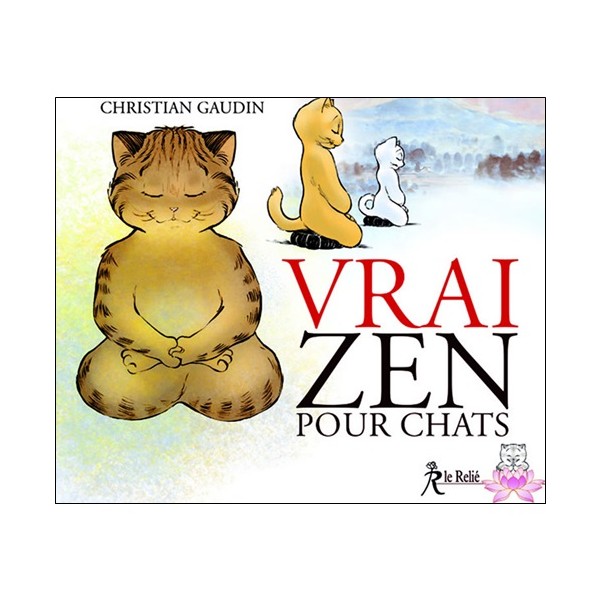 Vrai Zen pour chats - Christian Gaudin