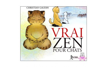 Vrai zen pour chats - Christian Gaudin