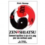 Zen Shiatsu, comment équilibrer le yin e le yang... - S. Masunaga