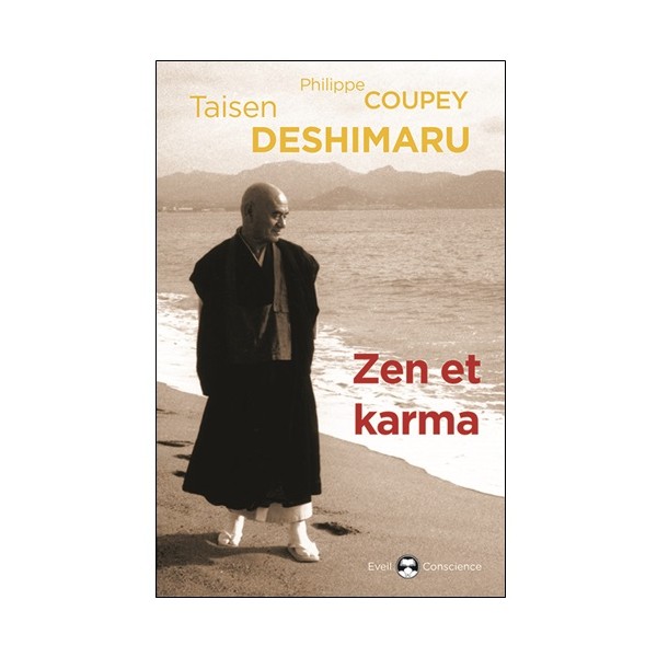 Zen et Karma - Taisen Deshimaru & Philippe Coupey