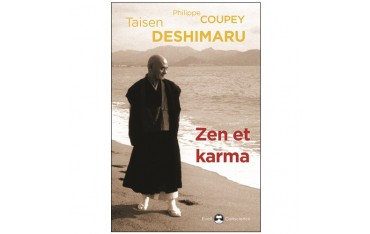 Zen et Karma - Taisen Deshimaru & Philippe Coupey