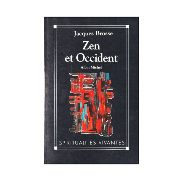 Zen et Occident - Jacques Brosse