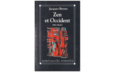 Zen et Occident - Jacques Brosse