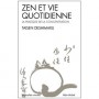 Zen et vie quotidienne, la pratique de la concentration - Taisen Deshimaru