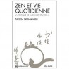 Zen et vie quotidienne, la pratique de la concentration - Taisen Deshimaru
