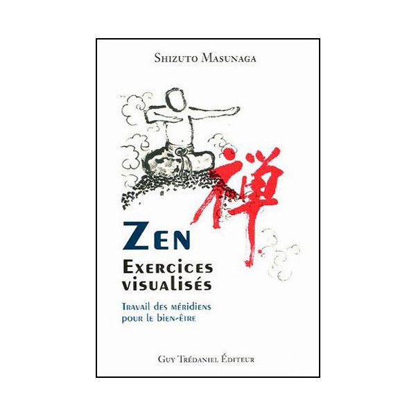 Zen, exercices visualisés, travail des méridiens - Shizuto Masunaga