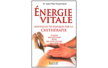 Energie vitale, nouvelles techniques par la Chithérapie -  Dr Jean-Paul Guyonnaud