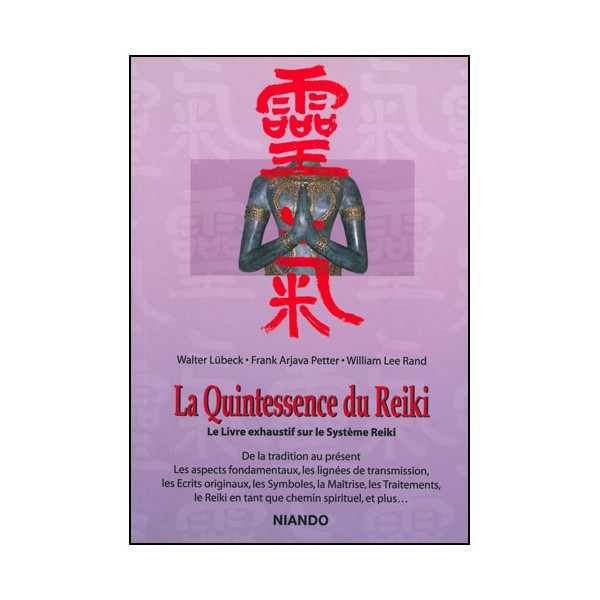 La quintessence du Reiki - Lubeck.Petter.Rand