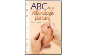 ABC de la réflexologie plantaire - Denis Lamboley