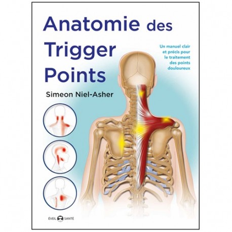 Anatomie des Trigger points - Simeon Niel-Asher