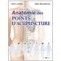 Anatomie des points d'acupuncture - Chris Jarmey & Ilaira Bouratinos