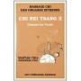 Chi Nei Tsang 2, massage Chi des organes internes : chasser les vents - Mantak Chia & Maneewan Chia