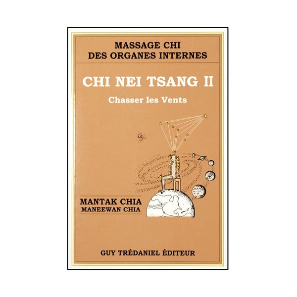 Chi Nei Tsang 2, mass. Chi des org. : chasser les vents - Mantak Chia