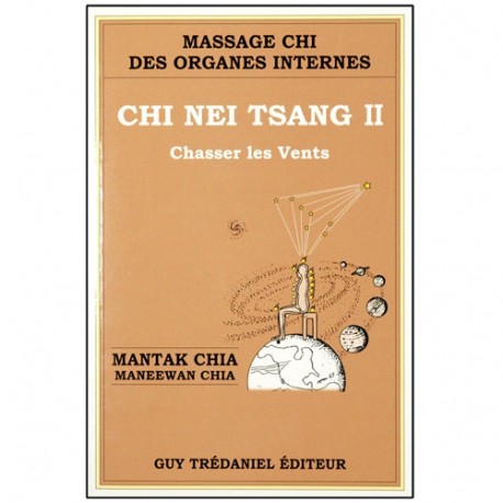 Chi Nei Tsang 2, mass. Chi des org. : chasser les vents - Mantak Chia