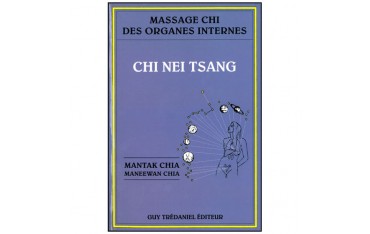 Chi Nei Tsang, massages chi des organes internes  - Mantak Chia & Maneewan Chia