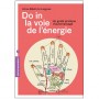 Do In la voie de l'énergie, un guide pratique d'automassage - Anne-Béatrice Leygues