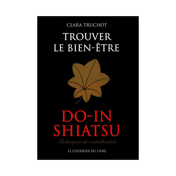 Do-In Shiatsu, trouver le bien-être - Clara Truchot