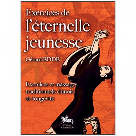 Exercices de l'éternelle jeunesse - Gérard Edde