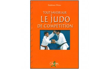 Tout savoir sur le Judo de compétition - Stéphane Weiss