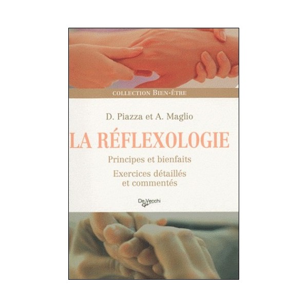 La Réflexologie principes et bienfaits - Piazza & Maglio