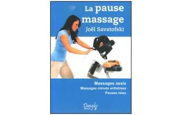 La pause massage, massages assis, massages minute antistress, pause relax - Joël Savatofski