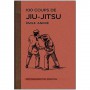 100 coups de Jiu-Jitsu - Emile André