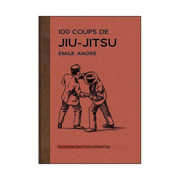 100 coups de Jiu-Jitsu - Emile André