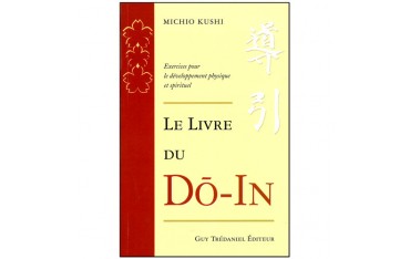 Le livre du Do-In, exercices pour le développement physique et spirituel - Michio Kushi