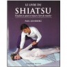 Le livre du Shiatsu, vitalité et santé à travers l'art du toucher - Paul Lundberg