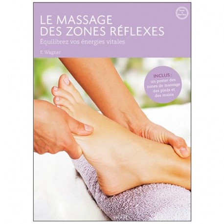 Le massage des zones réflexes - Frantz Wagner