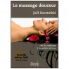 Le massage douceur, l'art du massage à la portée de tous - Joël Savatofski