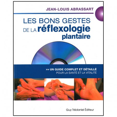 Les bons gestes de la Réflexologie plantaire (+DVD) - Abrassart