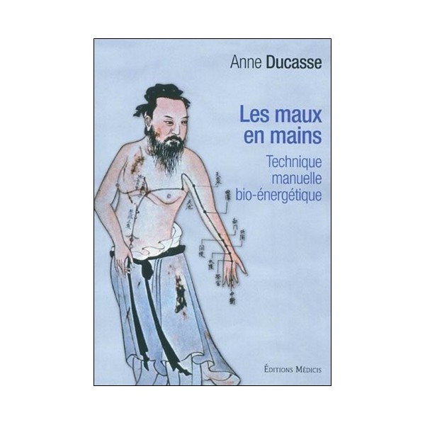 Les maux en mains - Anne Ducasse