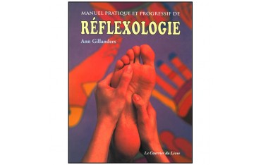 Manuel pratique et progressif de Réflexologie - Ann Gillanders