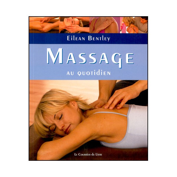 Massage au quotidien - Eilean Bentley