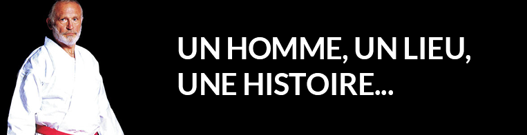 Un homme, un lieu, une histoire...